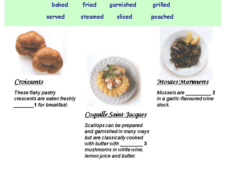 fried garnished grilled served steamed sliced poached baked Croissants These flaky pastry crescents are